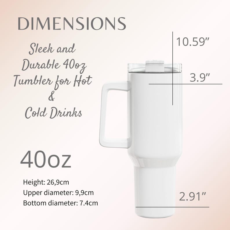 May include: White 40oz tumbler with a handle, designed for hot and cold drinks. The image includes dimensions: 10.59" top width, 3.9" height, and 2.91" bottom width. The tumbler's height is 26.9cm, with a 9.9cm upper diameter and a 7.4cm bottom diameter.