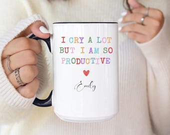 Mental Health Coffee Mug Feminist Mug Daily affirmations Mental health awareness Self love Gift Self Care Coffee Mug I Cry a Lot Coffee Mug