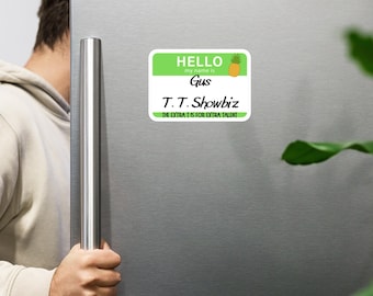 Psych Gus's Nicknames Magnet (Gus T.T. Showbiz)