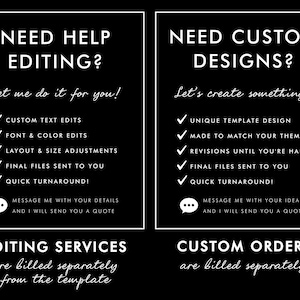 May include: A black and white graphic advertising editing and custom design services. The text reads "Need Help Editing?" and "Need Custom Designs?" with lists of services and a call to action to message for a quote.