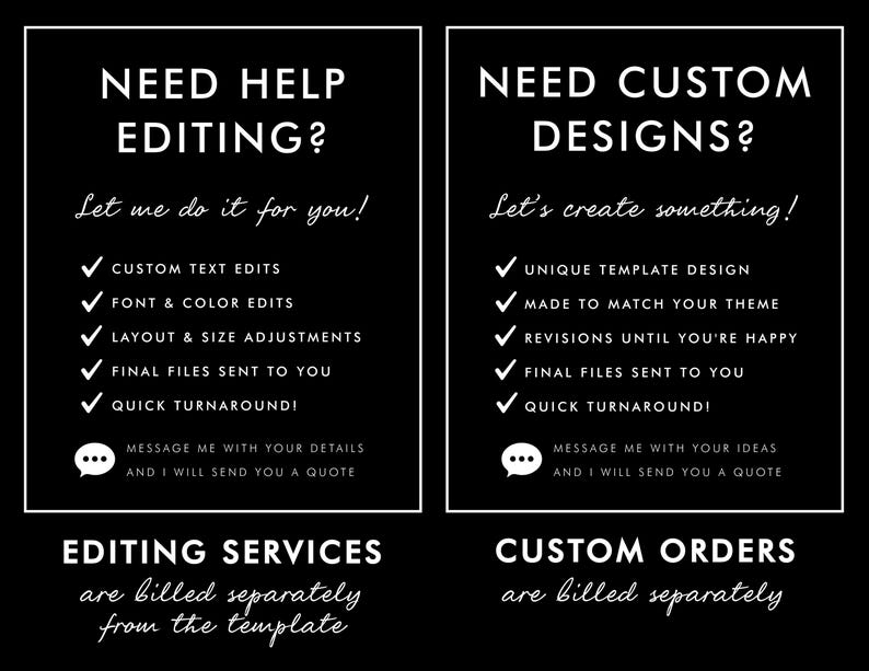 May include: A black and white graphic advertising editing and custom design services. The text reads "Need Help Editing?" and "Need Custom Designs?" with lists of services and a call to action to message for a quote.