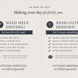 May include: A graphic information card with a light background and dark text. The top reads I'M HERE TO HELP Making your day perfectly you. Two boxes detail services: NEED HELP EDITING? and NEED CUTOM DESIGNS? with lists of features and contact info.