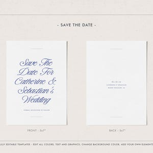 May include: Save the date card template with a blue script font that says "Save the Date for Catherine & Sebastian's Wedding". The front of the card is 5x7 inches. The back of the card is blank.