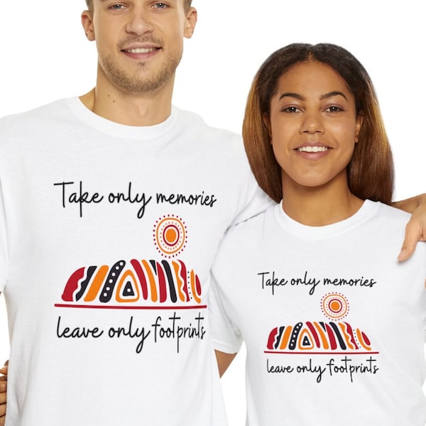 Take Only Memories Australia Day Aboriginal Tshirt, Uluru Landmark T-Shirt, Australia Day Gift for Aussie, Aussie's Celebratory T Shirt Gift