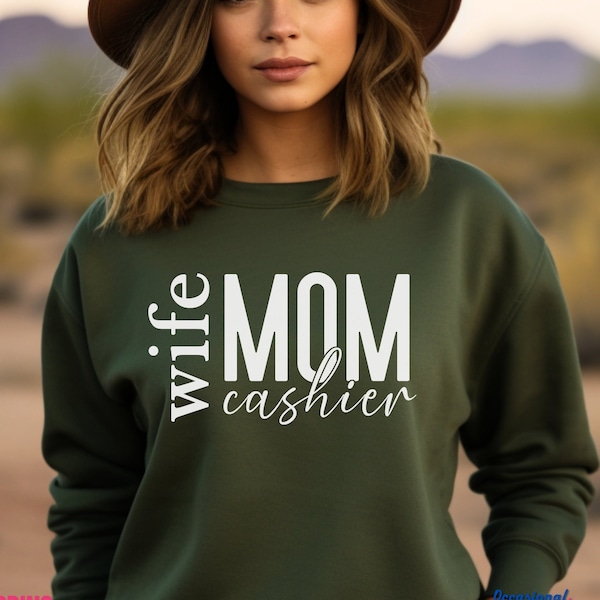 Cashier Mom Sweatshirt, Profession Mom Sweatshirt, Gift for Mom Sweatshirt, Cashier Gift, Cashier Sweatshirt, Cashier Wife & Mom, Mother day