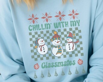 Chilling With My Classmates Ugly Christmas Sweatshirt, Gift for your friends, Christmas Group Outfit, Exclusive Design for Christmas