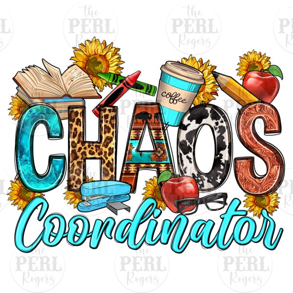 Chaos coordinator png sublimation design download, Teacher's Day png, Teacher life png, back to school png, sublimate designs download