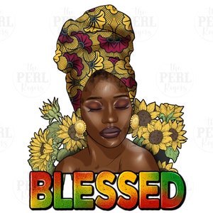 Blessed afro woman png sublimation design download, black queen png, afro png, sunflowers afro woman png, sublimate designs download