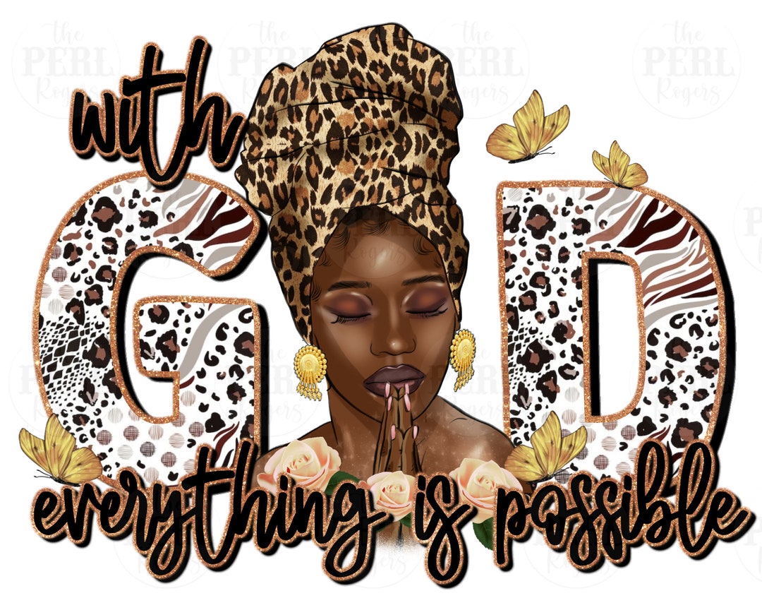 With God Everything is Possible Png Sublimation Design Download, Black ...