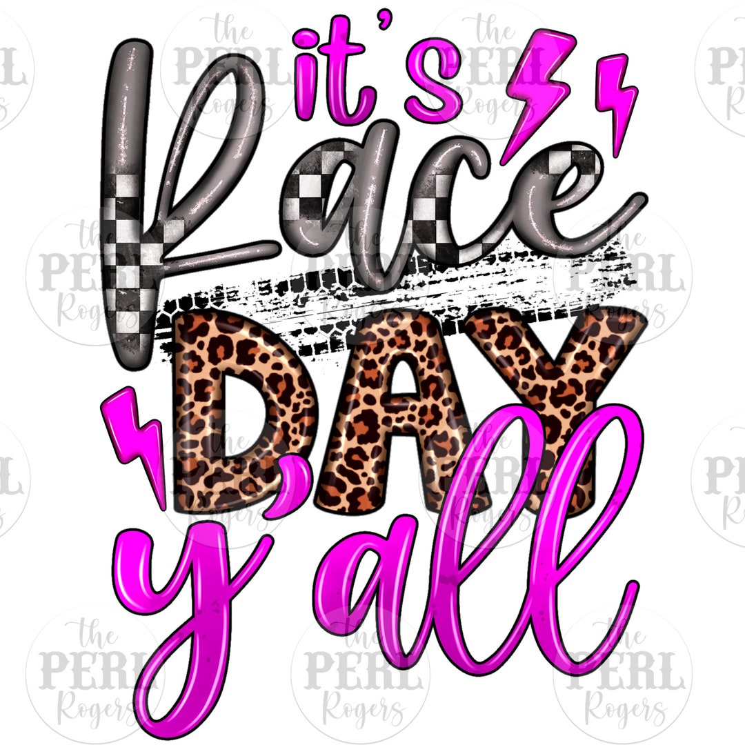 Its Rac Day It's Race Day Y'all Png Sublimation Design Download, Sport Png, Race ...