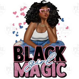 Black girl magic png sublimation design download, black queen png, afro woman png, black woman hairstyle png, sublimate designs download