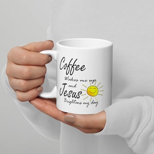 Coffee & Jesus White glossy mug