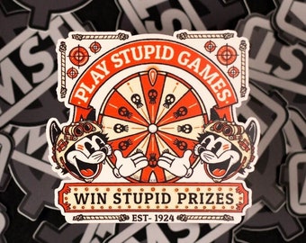 Stupid Games Stupid Prizes Vinyl Sticker | Meme Decal | Tactical Stickers