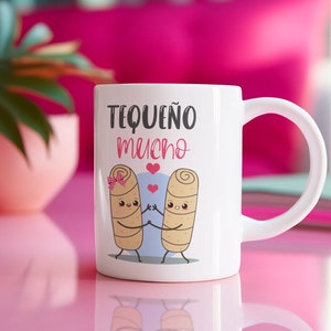 Venezuela gifts Tequeño Mucho White mug Tequeño Mug Venezuelan food Gift for Tequeño lover Te quiero mucho Gift 11 oz cup mug Christmas gift