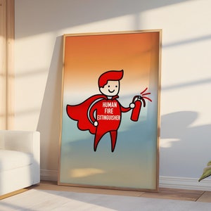 Cubicle Decor|Office Wall Art|HomeOfficeArt| Funny Office Print |Human Fire Extinguisher
