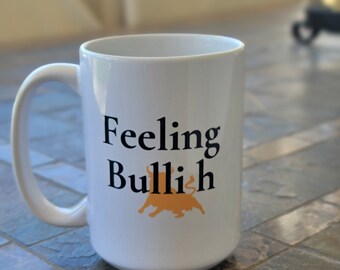 Feeling Bullish Stock Market Glossy Mug Gift For Trader