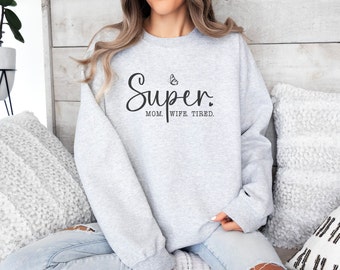 Sweatshirt moeder super moeder vrouw moe ronde hals cadeau voor haar Moederdag cadeau voor moeder moeder shirt moeder leven lange mouw