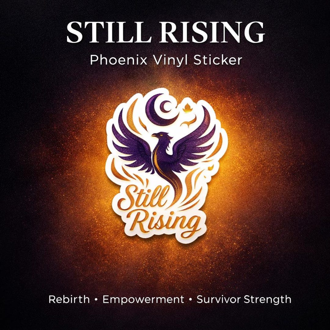 Rebirth Sticker Still Rising Phoenix Sticker — Rebirth and Empowerment Vinyl Decal for ...