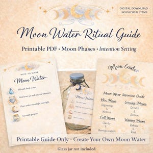 May include: A digital download titled "Moon Water Ritual Guide." The guide includes instructions for making moon water, moon phases, and intention setting. The image shows a glass jar with a tag, and printable PDF instructions.