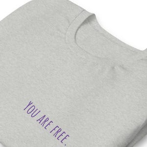 NEW 'I Am Free' Empowerment Tee - Inspirational Shirt for Domestic Abuse Survivors | Motivational Apparel | Support & Awareness Clothing image 8