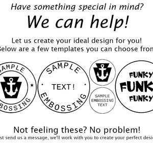 Have something special in mind? We can help! Send us a message and we'll work with you to create your perfect design.