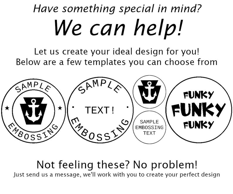Have something special in mind? We can help! Send us a message and we'll work with you to create your perfect design.