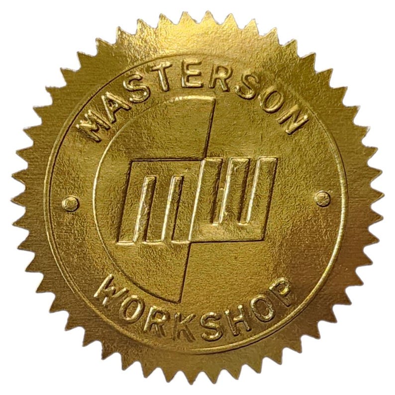Gold sticker embossed with the Masterson Workshop logo