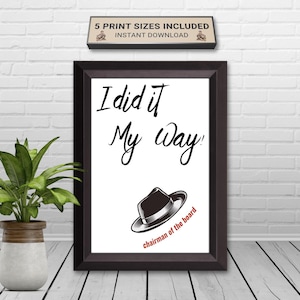 I Did It My Way, muzikaal idool, titel van het nummer, citaat van Sinatra, beroemde zanger, voorzitter van de raad van bestuur, zwart-wit, Rat Pack, INSTANT DOWNLOAD