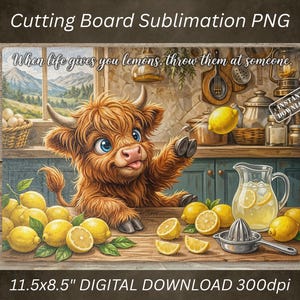 May include: Rectangular cutting board with a Highland cow illustration in a kitchen scene. The image includes lemons, a lemonade pitcher, and the text, "When life gives you lemons, throw them at someone." The board measures 29.2 x 21.6 cm.