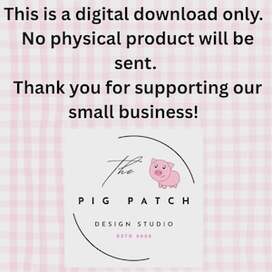 Puede incluir: Anuncio de descarga digital sobre un fondo de cuadros rosas. El texto dice: "Esto es solo una descarga digital. No se enviar&aacute; ning&uacute;n producto f&iacute;sico. &iexcl;Gracias por apoyar a nuestra peque&ntilde;a empresa!" Debajo, el logotipo de "The Pig Patch Design Studio".