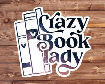 Crazy Book Lady Vinyl Sticker | Book Lover Gift (Laminated)