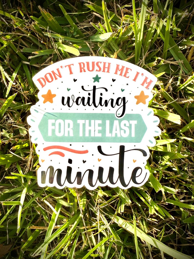 Funny Procrastination Sticker: Last Minute Legend Waterproof Vinyl ...