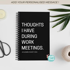 Cuaderno divertido para reuniones de trabajo: Pensamientos que tengo durante las reuniones de trabajo - Regalo de oficina - A5 encuadernado en espiral