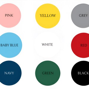 May include: Nine color swatches in circles, showing the colors pink, yellow, grey, baby blue, white, red, navy, green, and black.