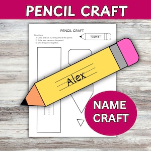 May include: A printable pencil craft activity sheet with the text "PENCIL CRAFT" at the top. The sheet includes a large yellow pencil with the name "Alex" written on it, and a pink circle with the words "NAME CRAFT".