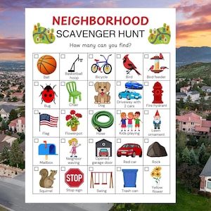 May include: A neighborhood scavenger hunt checklist with illustrations of common outdoor items like a basketball, bicycle, bird, and mailbox. The title reads "Neighborhood Scavenger Hunt" with the prompt "How many can you find?"