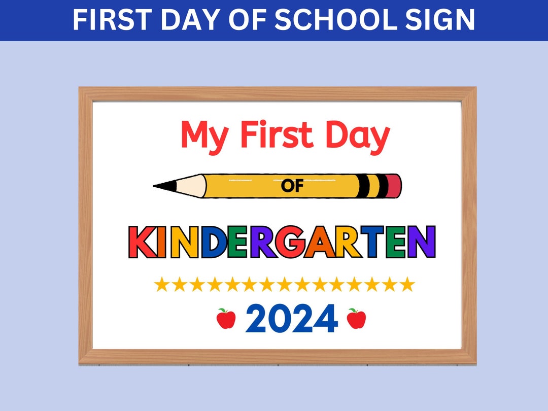 First Day of Kindergarten Sign, Printable First Day of School Sign ...