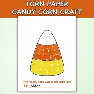 Op de afbeelding: Een handgemaakt snoepmaïsknutselwerk gemaakt van gescheurd papier. De snoepmaïs is wit, oranje en geel, met de tekst "TORN PAPER CANDY CORN CRAFT" bovenaan. De tekst "This candy corn was made with love By: Aiden" staat onderaan.