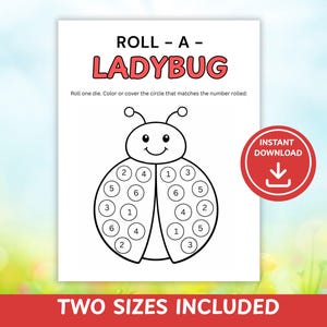 May include: A white printable worksheet with a ladybug design for a children's game. The text "ROLL - A - LADYBUG" is at the top, with instructions below. The ladybug has numbered circles. A red circle with "INSTANT DOWNLOAD" is on the right. The bottom reads "TWO SIZES INCLUDED".