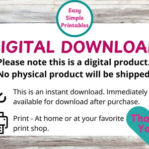 May include: White graphic with pink text stating "DIGITAL DOWNLOAD". The image also includes the text "Please note this is a digital product. No physical product will be shipped." and "This is an instant download."
