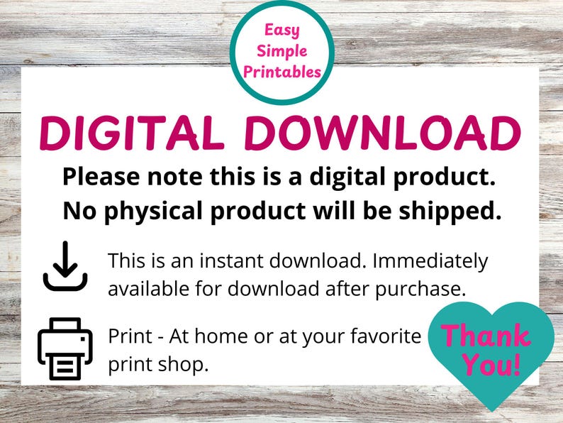 May include: White graphic with pink text stating "DIGITAL DOWNLOAD". The image also includes the text "Please note this is a digital product. No physical product will be shipped." and "This is an instant download."