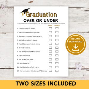 May include: A white printable graduation game sheet with the title "Graduation OVER OR UNDER" in black and gold. The sheet includes a list of statements with checkboxes for "OVER" and "UNDER" answers. A gold "INSTANT DOWNLOAD" circle is on the right.