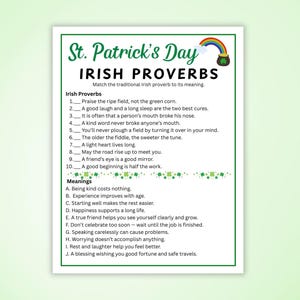 May include: A St. Patrick's Day themed printable featuring Irish Proverbs. The green and white design includes a rainbow and a pot of gold. The text includes proverbs and their meanings, ideal for educational use.