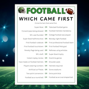 May include: A white game sheet with the title "FOOTBALL" and the prompt "WHICH CAME FIRST". The sheet includes a list of football-related questions with "OR" options. A football helmet and a football are in the top corners.