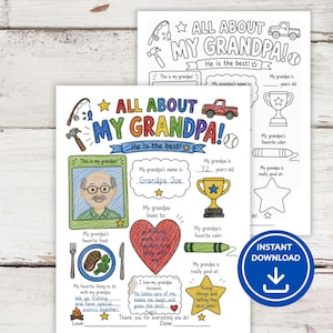 May include: Two printable "All About My Grandpa" activity sheets. One is filled out with Grandpa Joe's information, including his age, favorite food, and hobbies. The other is a blank coloring page with prompts for kids to fill out.