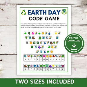 May include: A white Earth Day Code Game printable with green and blue accents. The game includes a picture code, a key, and the text "Earth Day Code Game." A green circle with the words "Instant Download" is on the right.