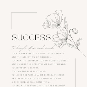 May include: A black and white printable quote about success by Ralph Waldo Emerson. The quote is surrounded by a black frame and a floral design.