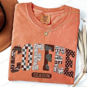 Coffee Season Shirt, Mother&#39;s Day Shirt, Mom Coffee Tshirt, Coffee Lover Shirt, Coffee Lover Gift, Retro Coffee Shirt, Funny Coffee Shirt