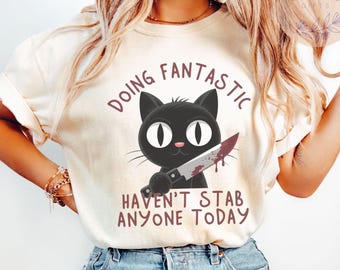 Funny Cat Graphic T-Shirt, Sarcastic Adult Shirt, Humorous Adult Tee, Inappropriate Cat Lover Gift, Sassy Statement Shirt, Edgy shirt