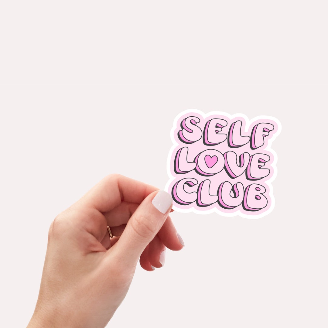 Self Love Club Vinyl Sticker, Positive Stickers, Happy Sticker ...